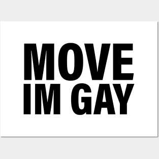 Move I'm Gay Posters and Art